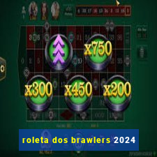 roleta dos brawlers 2024